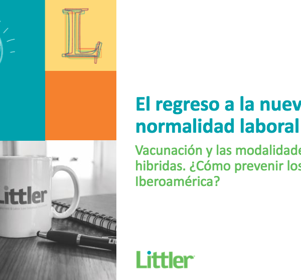 El regreso a la nueva normalidad laboral: Vacunación y las modalidades de trabajo hibridas. ¿Cómo prevenir los riesgos en Iberoamérica?