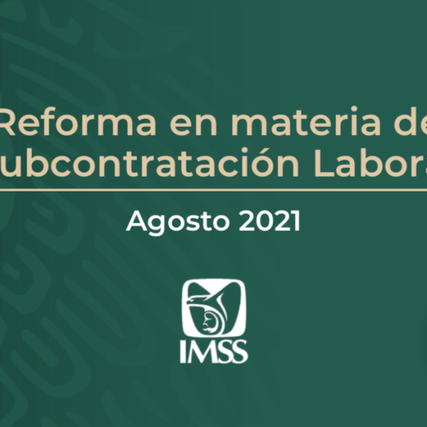 La visión del IMSS en la Subcontratación Laboral