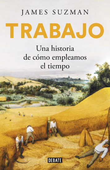 Trabajo, una historia de cómo empleamos el tiempo