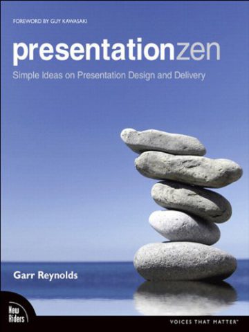 Presentation Zen Simple Ideas on Presentation Design and Delivery; Garr Reynolds