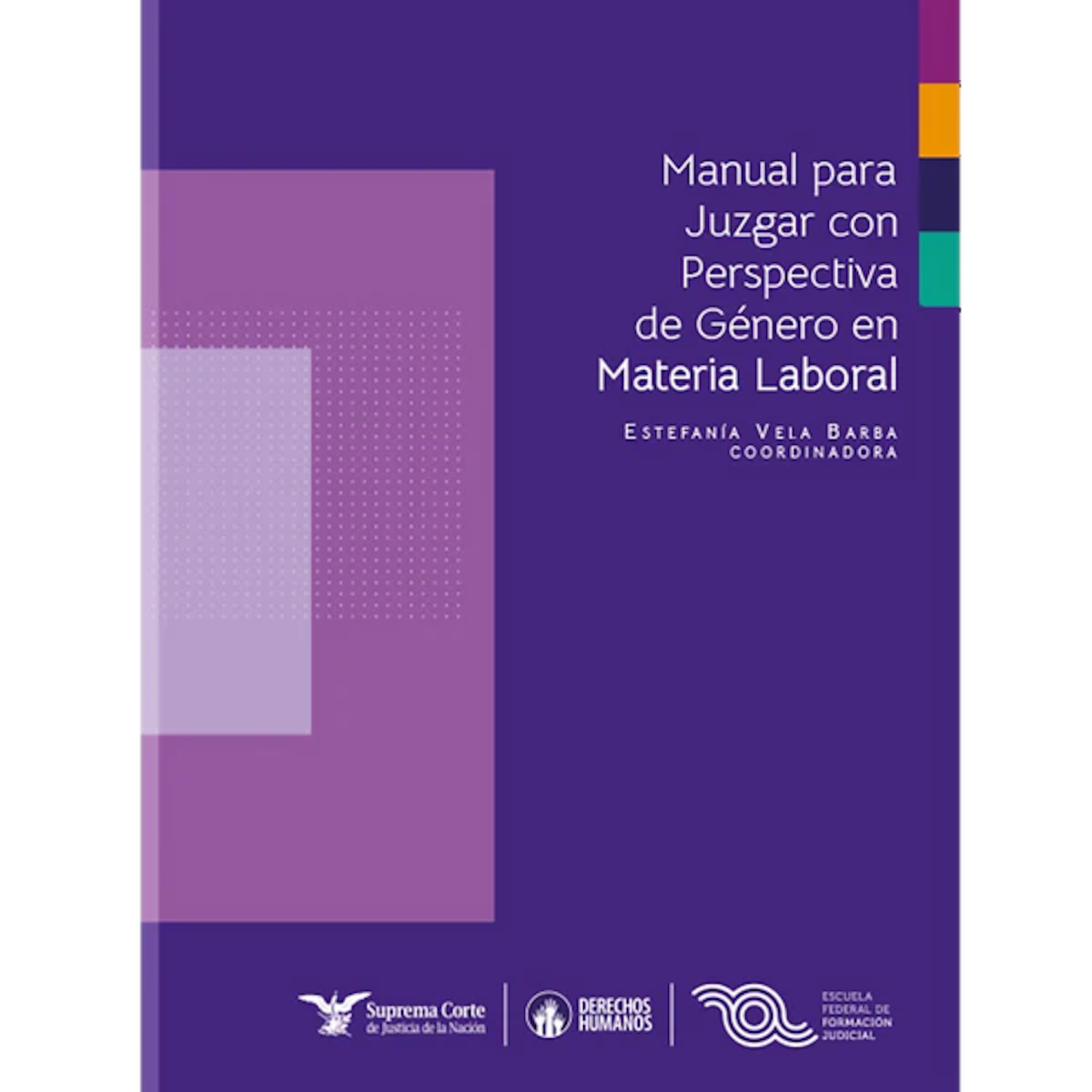 Manual para Juzgar con Perspectiva de Género en Materia Laboral