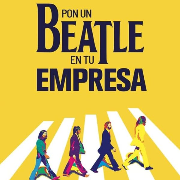 Pon un Beatle en tu Empresa