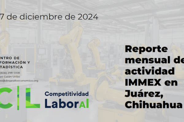 La maquila de Juárez: Reporte de Competitividad Laboral