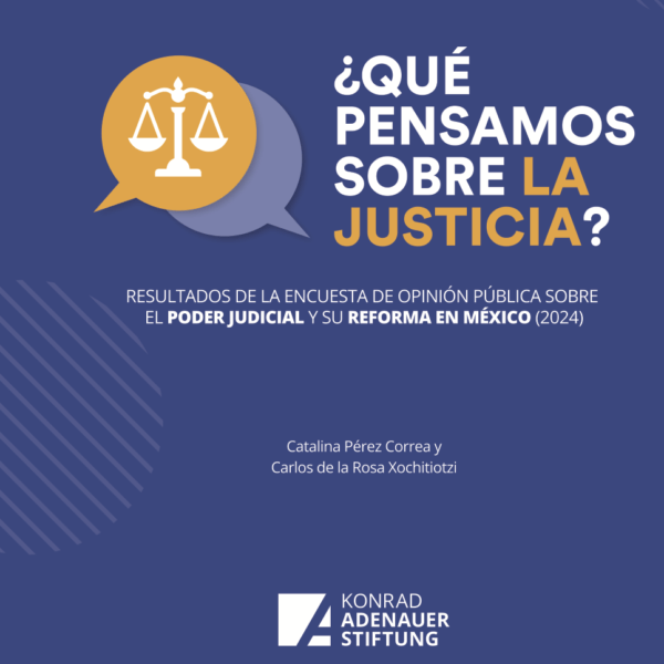 Resultados de la Encuesta de Opinión Pública sobre el Poder Judicial y su Reforma en México (2024) ¿Qué pensamos sobre la justicia?