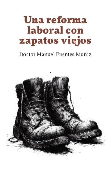 Una reforma laboral con zapatos viejos
