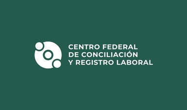 Ahora Obligatorio en México: La multa del Centro Federal de Conciliación y Registro Laboral por no comparecer a Audiencia Conciliatoria puede ser conocida por un Tribunal Colegiado Laboral