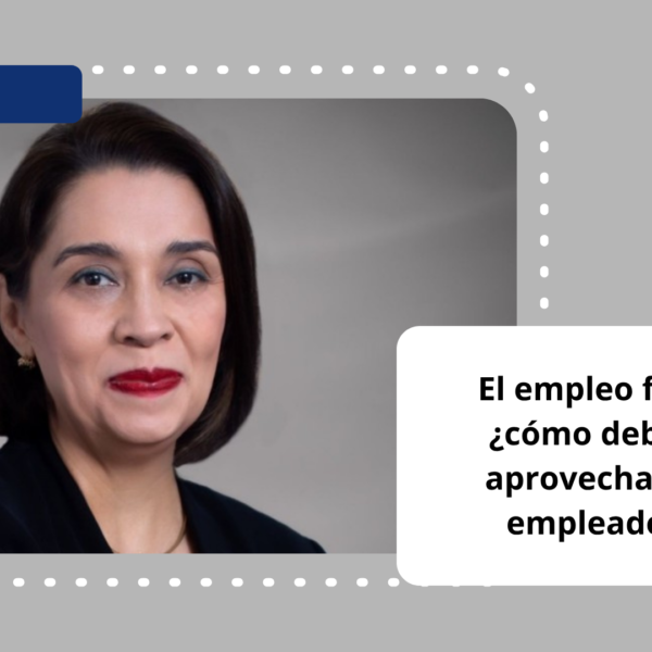 Radar Laboral conversa con Tania Arita sobre el empleo formal ¿cómo deben de aprovecharlo los empleadores?